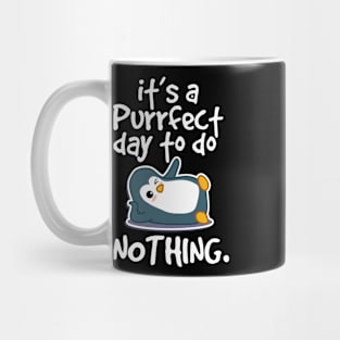 perfect day to do nothing funny penguin Mug